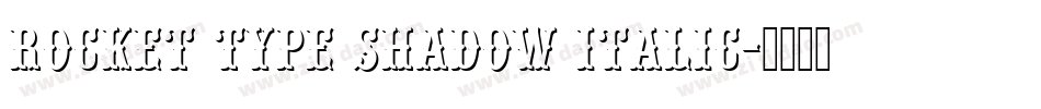 Rocket Type Shadow Italic字体转换